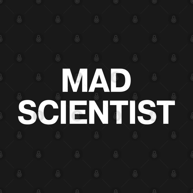 MAD SCIENTIST by TheBestWords