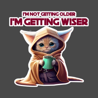 Funny I'm Not Getting Older I'm Getting Wiser Galactic Wise Cat Birthday T-Shirt