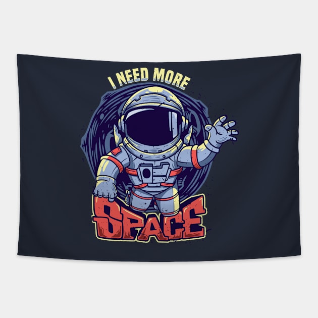 I need more space astronaut Tapestry by Mako Design 