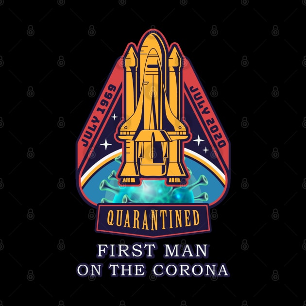 Apollo 11 First Man On The Corona 1969-2020 Quarantined by mckinney