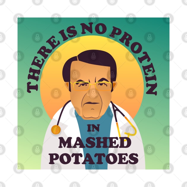 Dr Nowzaradan There Is No Protein In Mashed Potatoes by shi-RLY designs