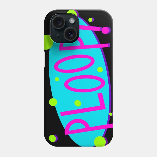 PLOOP! Phone Case by joshbaldwin391