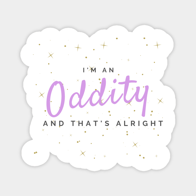 im an oddity fiji water quote Magnet by OddityArts