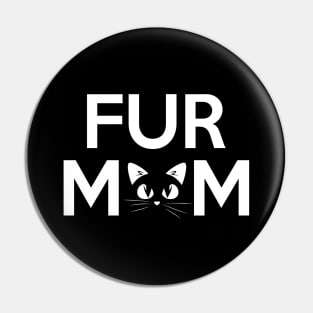 Fur Mom Adorable Crazy Cat Lady Kitty Mama Pin