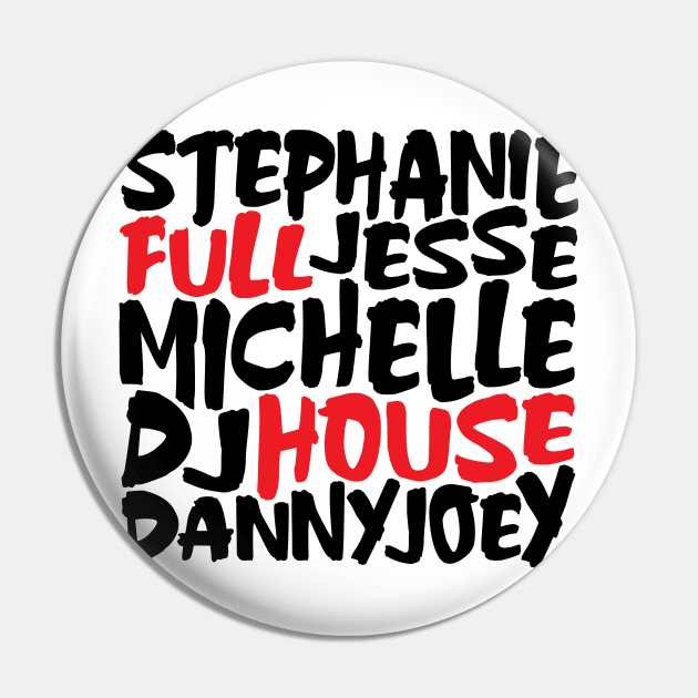 Full House Graffiti Pin by DetourShirts