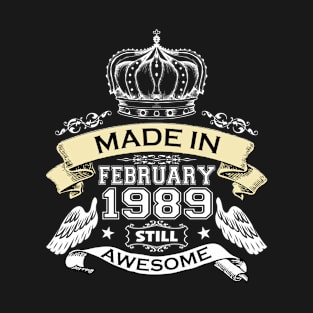 Made in February 1989 Still Awesome T-Shirt