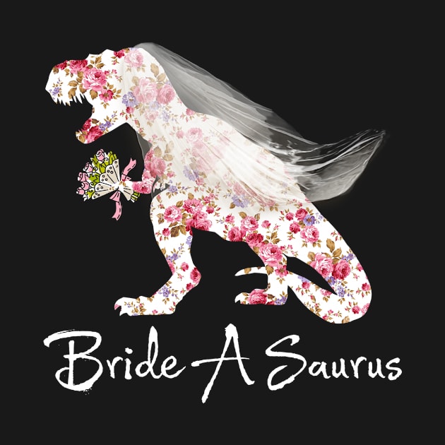 Bride A Saurus T-rex Dinosaur - Funny Wedding Gift by folidelarts