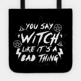 ou Say Witch Like its a Bad Thing Wiccan Pentacle Charm Spell Boho Tote