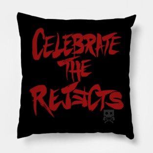 Celebrate the rejects Red Pillow