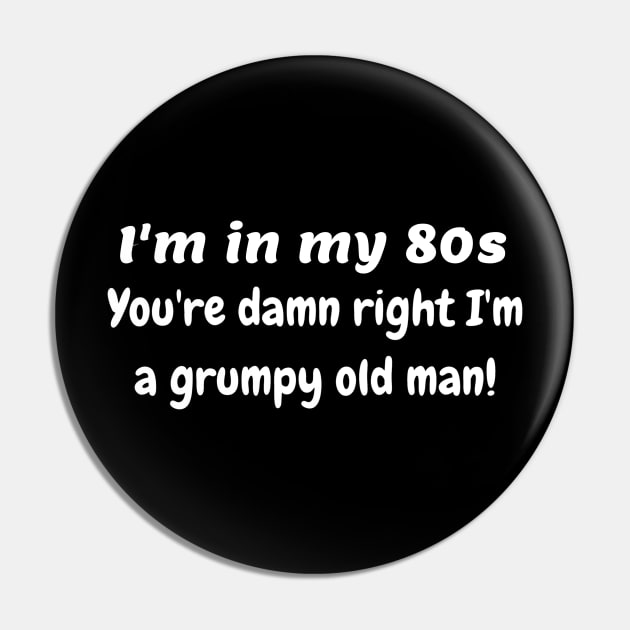 In my 80s grumpy old man Pin by Comic Dzyns