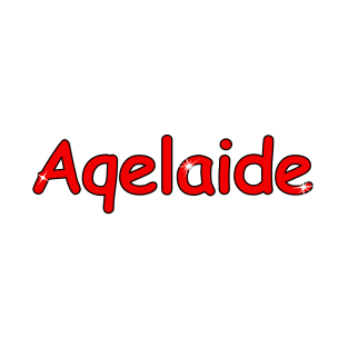 Aqelaide name. Personalized gift for birthday your friend. T-Shirt