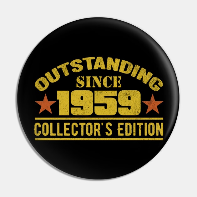 Outstanding Since 1959 Pin by HB Shirts