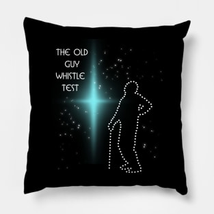 old guy whistle test Pillow