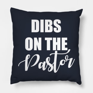 Dibs On The Pastor Pillow
