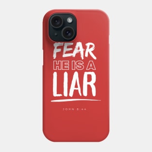 Fear he is a Liar - John 8:44 Phone Case