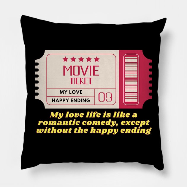 My love life is like a romantic comedy Pillow by Clean P