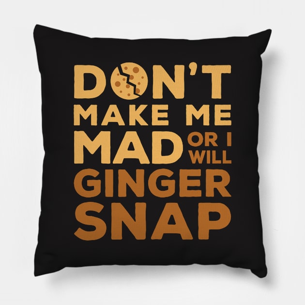 Ginger Shirt - Funny Ginger Snap Pillow by redbarron