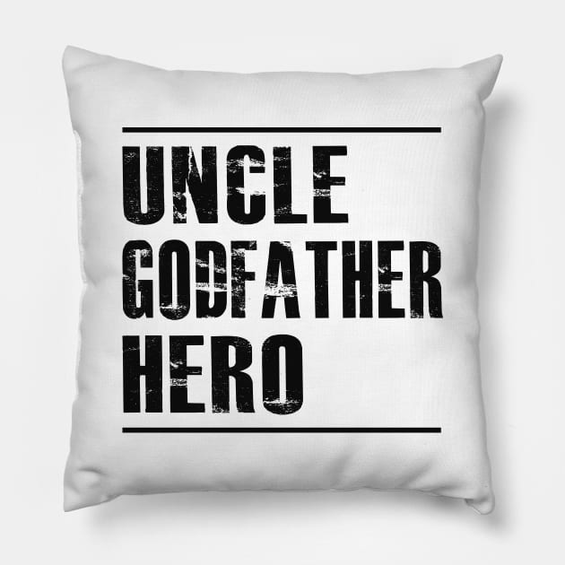 Uncle godfather hero Pillow by KC Happy Shop