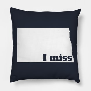 I Miss North Dakota - My Home State Pillow