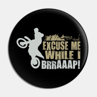 EXCUSE ME WHILE I BRRAAAP! Pin