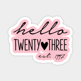 Magneti 23rd Birthday Ideas Teepublic It