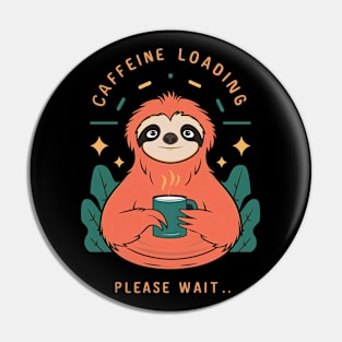 Sloth Fuel: Loading...Please Stand By Pin