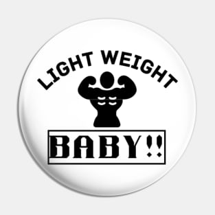 Light weight baby quote Pin