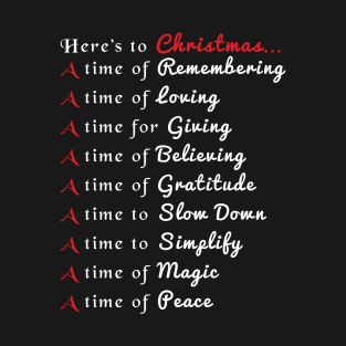 Here's to christmas A time of remembering A time of loving T-Shirt