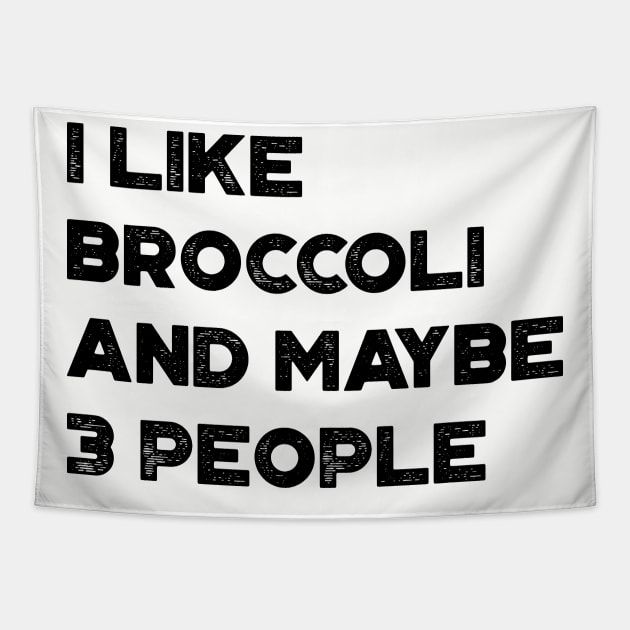 I Like Broccoli and Maybe 3 People Funny Vintage Retro Tapestry by truffela