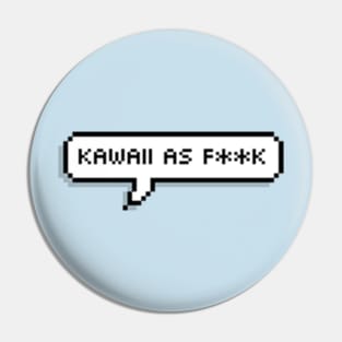 KAWAII Pin