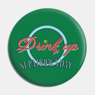 drink up st.patrick's  day vintage Pin