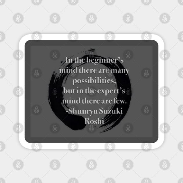 Buddhist Enso Suzuki Roshi Quote Magnet by TheMonkeyKingArts