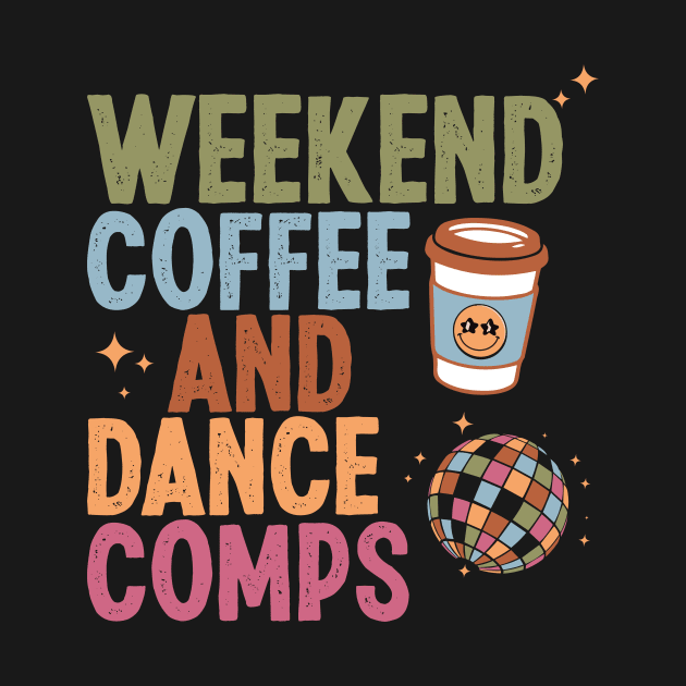 Weekend Coffee And Dance Comps by ANAREL