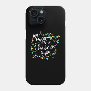 My Favorite Color Is Christmas Lights Phone Case