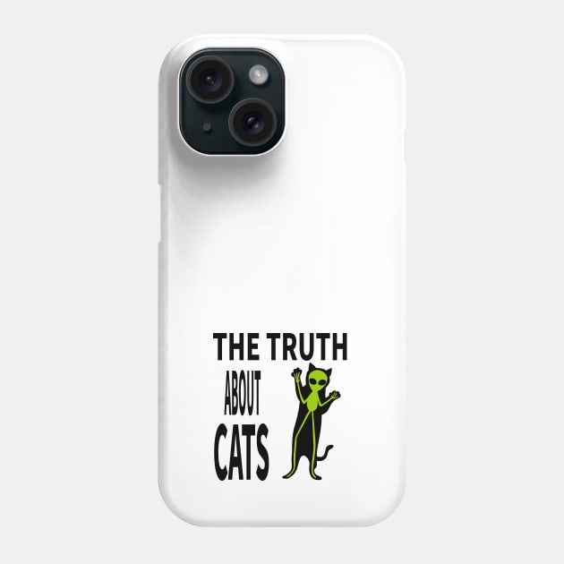 THE TRUTH ABOUT CATS Phone Case by MoreThanThat