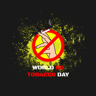 world no tobacco day T-Shirt