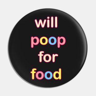 WILL POOP FOR FOOD KIDS CLOTHES Pin