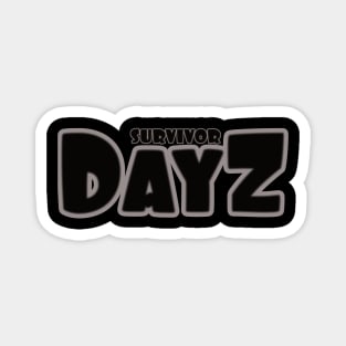 dayz susvivor Magnet