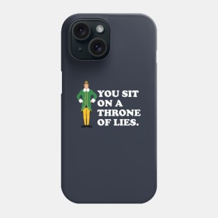 You sit on a throne of lies - Elf Phone Case