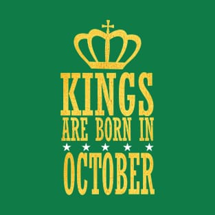 Kings are Born in October T-Shirt