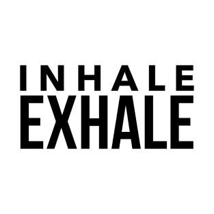 Inhale Exhale T-Shirt