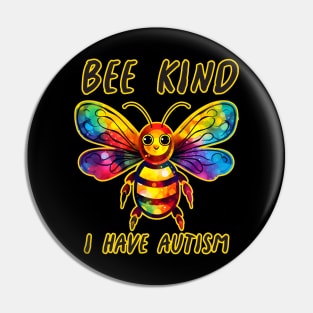 Be kind I have autism Pin