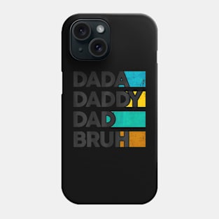 Dada  Dad Bruh Fathers Day Boy Dad Husband Fatherhood Phone Case