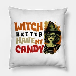 Witch Better Have My Candy Tee 2 Pillow