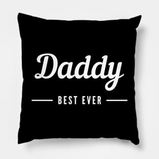 DADDY - BEST EVER Pillow