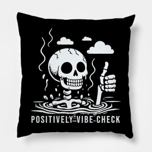 Positively Vibe Check Pillow