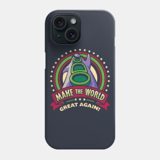 Make the World Great Again Phone Case