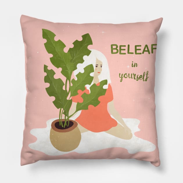 Beleaf in yourself Pillow by Lidiebug