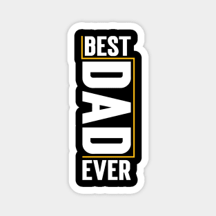 Best Dad Ever v4 Magnet