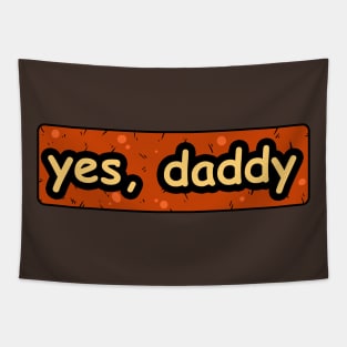 Yes Daddy Tapestry